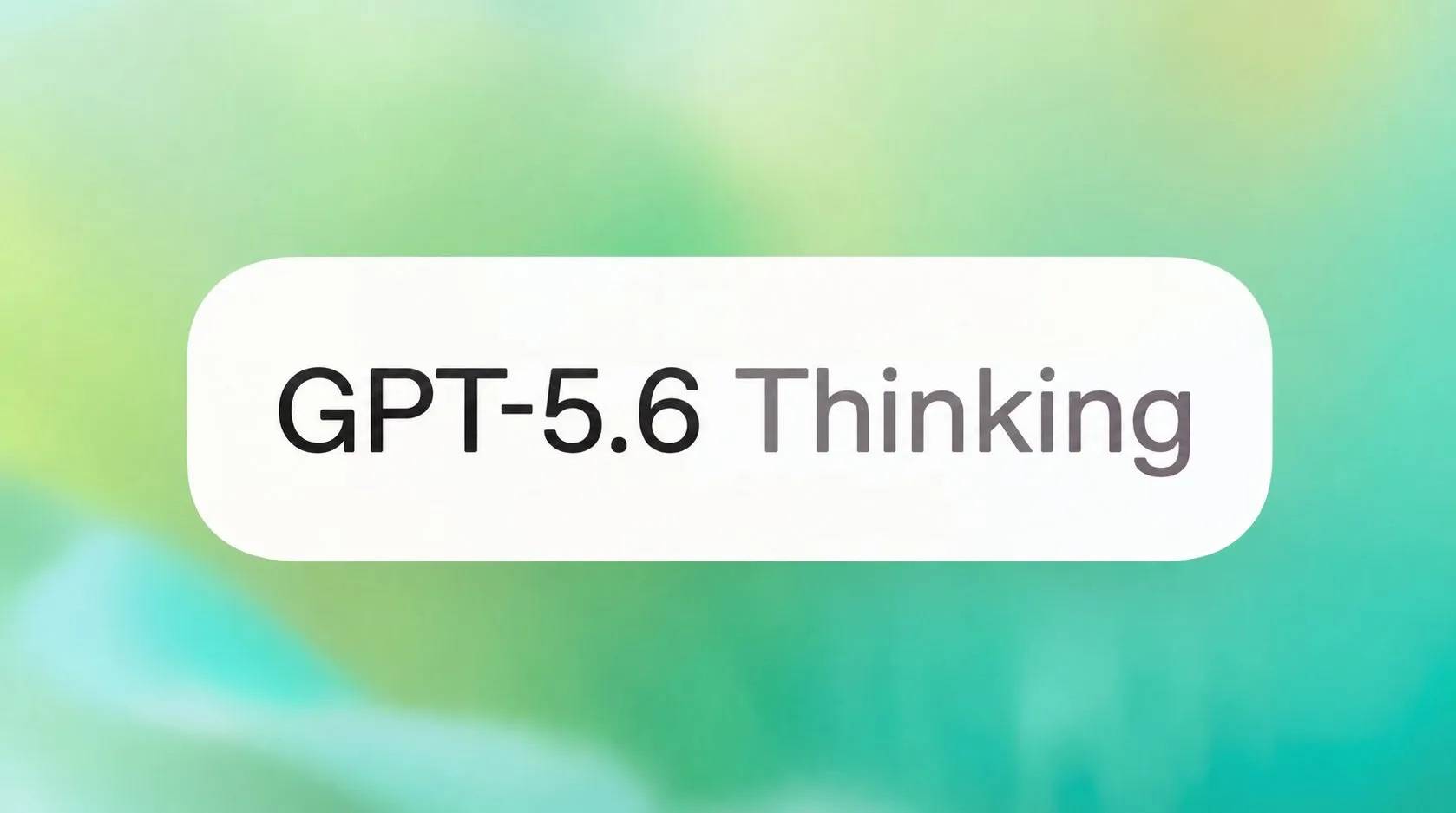 OpenAI Says Shorter GPT-5.6